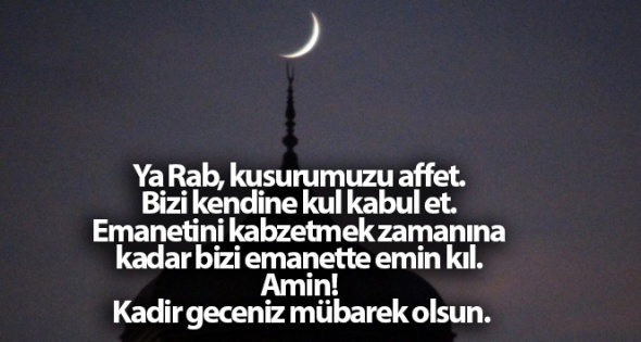 En güzel, resimli Kadir Gecesi mesajlarını sevdiklerinizle paylaşın!