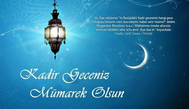 En güzel, resimli Kadir Gecesi mesajlarını sevdiklerinizle paylaşın!