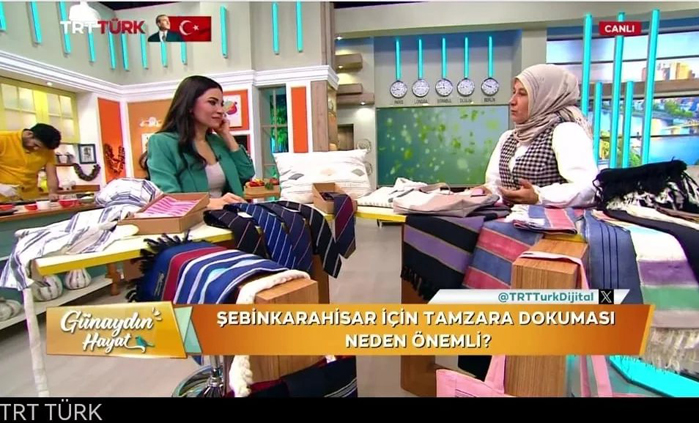 TRT Türk “Günaydın Hayat” programının konuğu Şebinkarahisar Tamzara Dokuması oldu