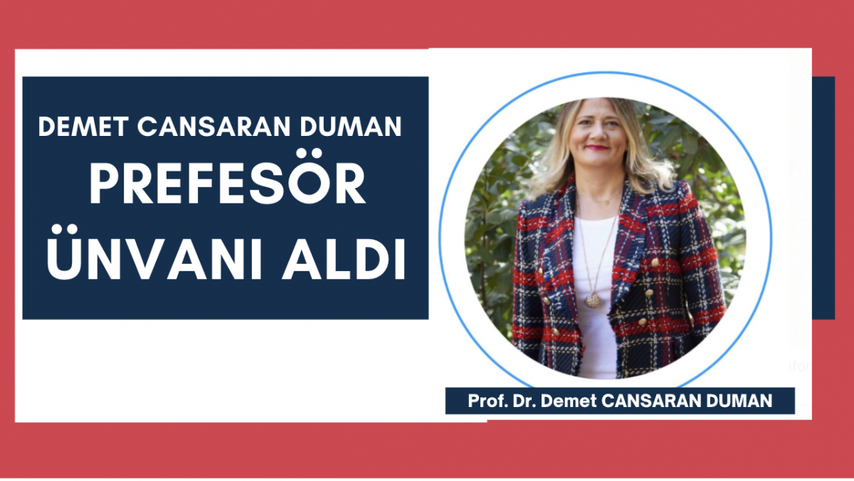 Hemşehrimiz Dr. Demet Cansaran Duman hocamıza Prof. Ünvanı