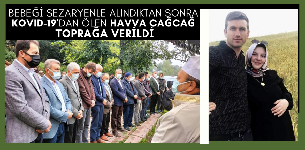 Kovid-19'dan ölen Havva Cağcağ toprağa verildi