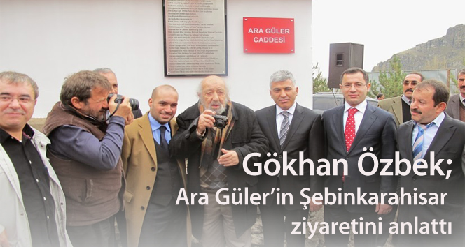 Gökhan Özbek, Ara Güler'in Şebinkarahisar Ziyaretini Anlattı