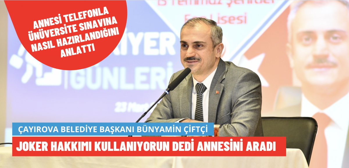 Başkan Bünyamin Çiftçi, Joker hakkını kullandı, annesini aradı