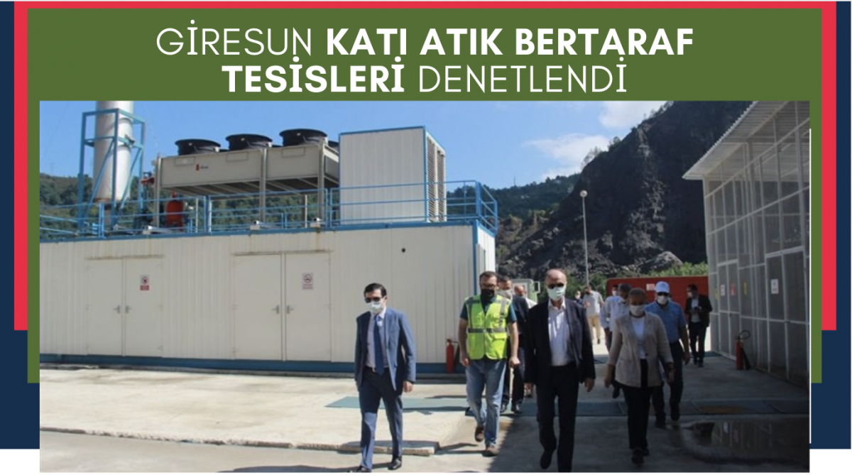 Giresun'da Katı Atık Bertaraf Tesislerinde İnceleme Yapıldı