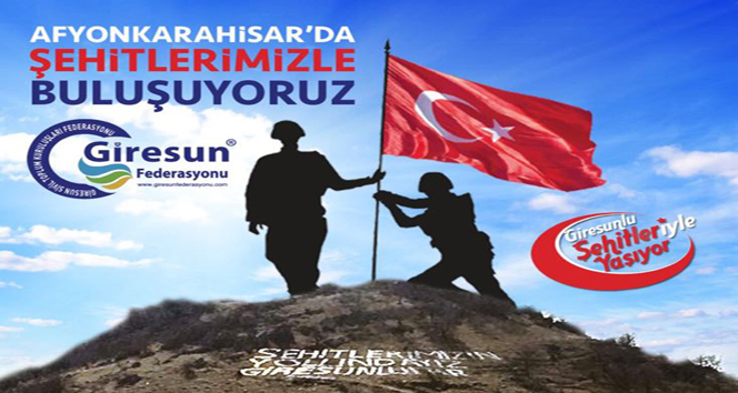 Giresunlular 1 Eylülde Afyonkarahisar'da Şehitleriyle Buluşuyor