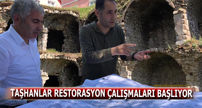 Taşhanlar'ın Restorasyon çalışmaları başlayacak